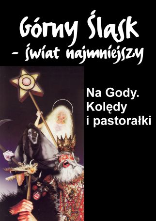 NA GODY. KOLĘDY I PASTORAŁKI.