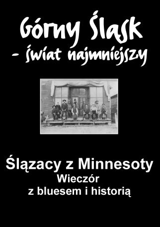ŚLĄZACY Z MINNESOTY. Z CYKLU GÓRNY ŚLĄSK