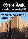 Plakat - Tropem śląskich arcydzieł