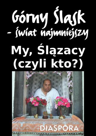 MY, ŚLĄZACY (CZYLI KTO?) Z CYKLU 