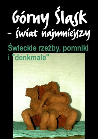 ŚWIECKIE RZEŹBY, POMNIKI I 